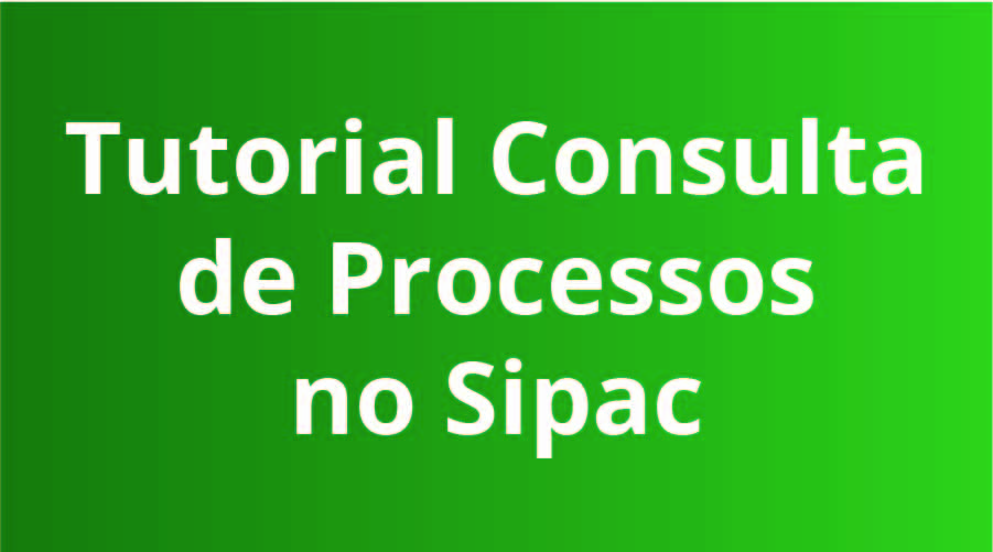 licitacoes e compras Tutorial Consulta de Processos no SIPAC