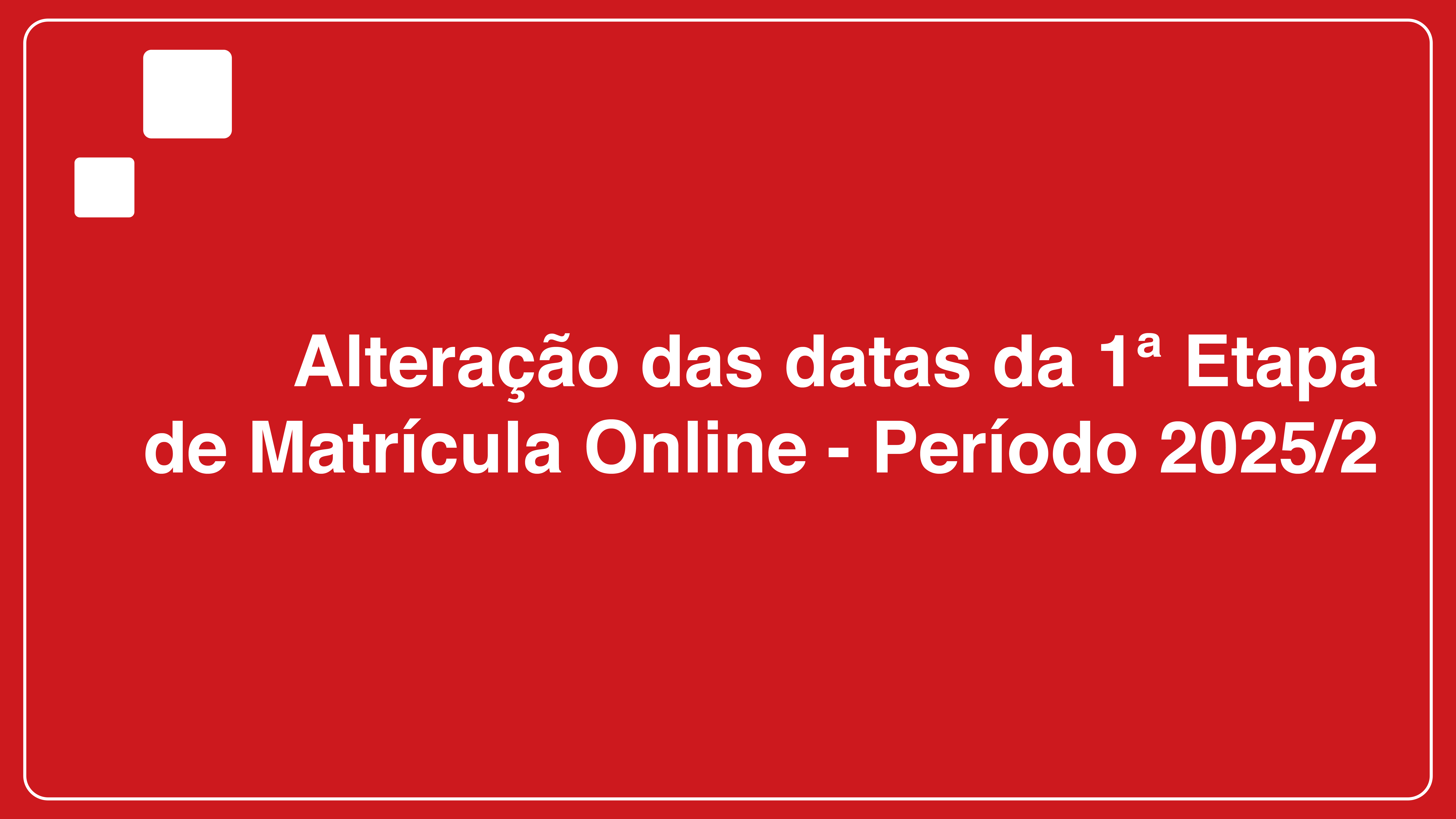 Comunicado da Diretoria de Ensino – Alteração nas Datas da 1ª Etapa de Matrícula Online | 2025/2